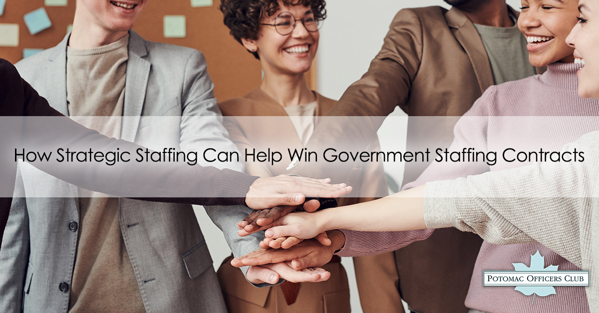 How Strategic Staffing Can Help Win Government Staffing Contracts staffing contracts