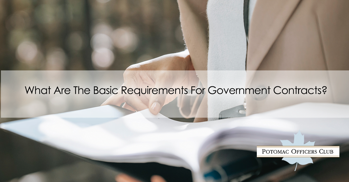 What Are The Basic Requirements For Government Contracts? Requirements For Government Contracts