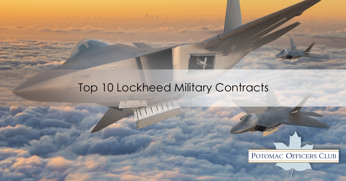 Top 10 Lockheed Military Contracts Top 10 Lockheed Military Contracts
