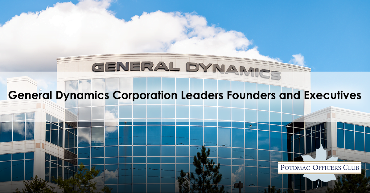 General Dynamics Corporation Leaders Founders and Executives general dynamics corporation leaders founders and executives
