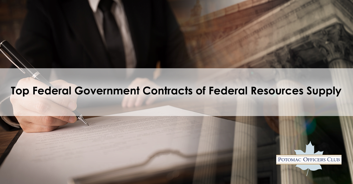 Top Federal Government Contracts of Federal Resources Top Federal Government Contracts of Federal Resources Supply