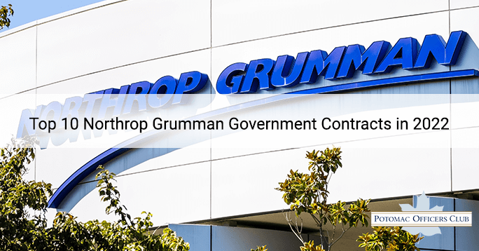 Top 10 Northrop Grumman Government Contracts in 2022 Northrop Grumman Corporation | Top Northrop Grumman Government Contracts