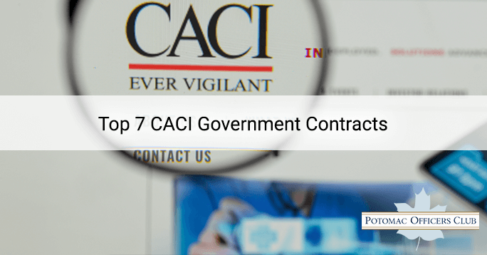 Top 7 CACI Government Contracts CACI International Inc. Government Contracts