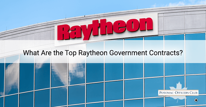 What Are the Top Raytheon Government Contracts? What Are the Top Raytheon Government Contracts?; Raytheon technologies government contracts