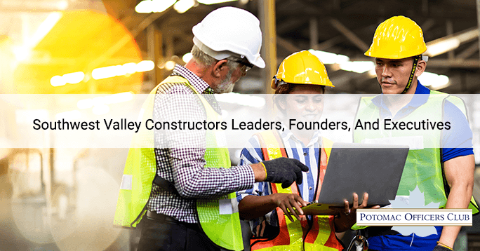 Southwest Valley Constructors Leaders, Founders, And Executives Southwest Valley Constructors Leaders, Founders, And Executives