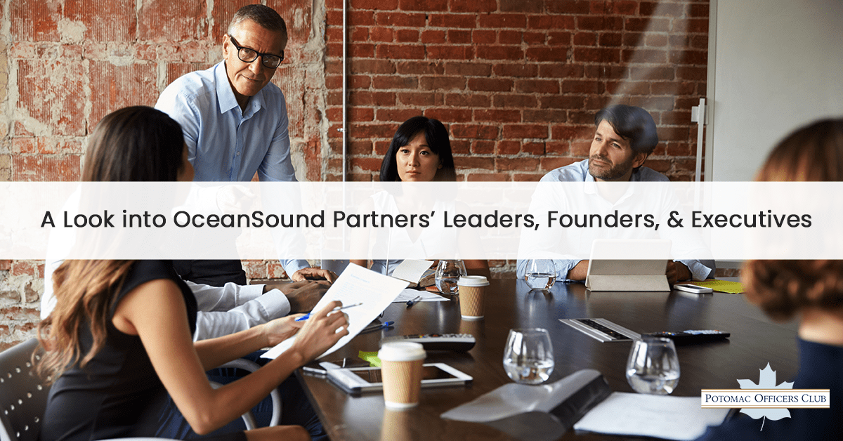 A Look into OceanSound Partners’ Leaders, Founders, & Executives OceanSound Partners Leaders Founders Executives