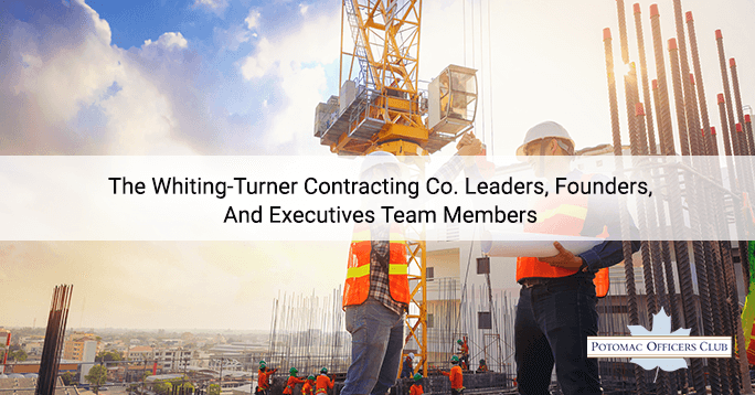 The Whiting-Turner Contracting Co. Leaders, Founders, And Executives Team Members The Whiting-Turner Contracting Co. Leaders, Founders, And Executives Team Members