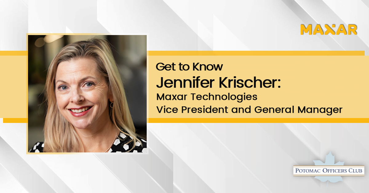 Jennifer Krischer, Maxar Technologies Vice President and General Manager for Maxar's NGA Programs; The U.S. Space Force and private sector firms are examining ways to support a viable industrial base in the space domain through dual-use technology that has military and commercial utility as global competition escalates.