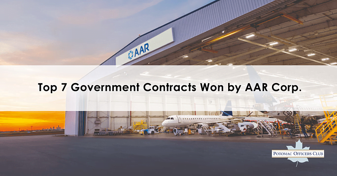 Top 7 Government Contracts Won by AAR Corp. What are the prime contracts awarded to AAR Corporation?