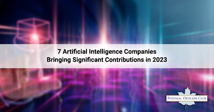 7 Artificial Intelligence Companies Bringing Significant Contributions in 2023 7 Artificial Intelligence Companies Bringing Significant Contributions
