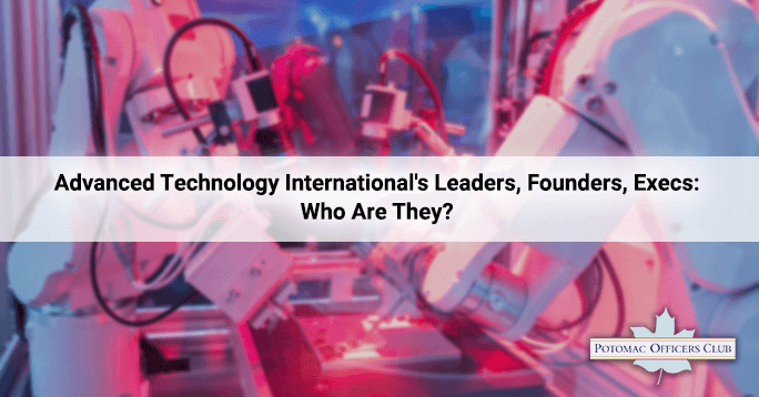 Advanced Technology International's Leaders, Founders, Execs: Who Are They?