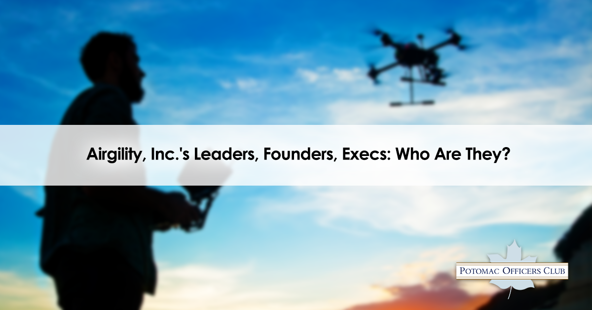 Airgility, Inc.’s Leaders, Founders, Execs: Who Are They? Airgility, Inc.'s Leaders, Founders, Execs: Who Are They?