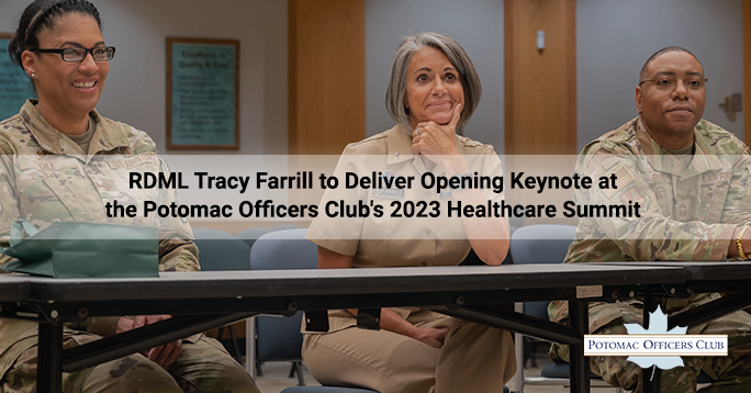 RDML Tracy Farrill to Deliver Opening Keynote at the Potomac Officers Club's 2023 Healthcare Summit