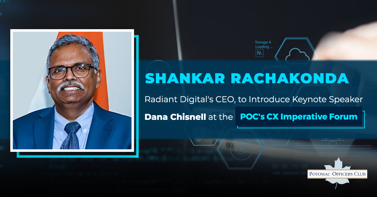 Shankar Rachakonda, Radiant Digital’s CEO, to Introduce Keynote Speaker Dana Chisnell at the POC’s CX Imperative Forum Shankar Rachakonda, Radiant Digital's CEO, to Introduce Keynote Speaker Dana Chisnell at the POC's CX Imperative Forum