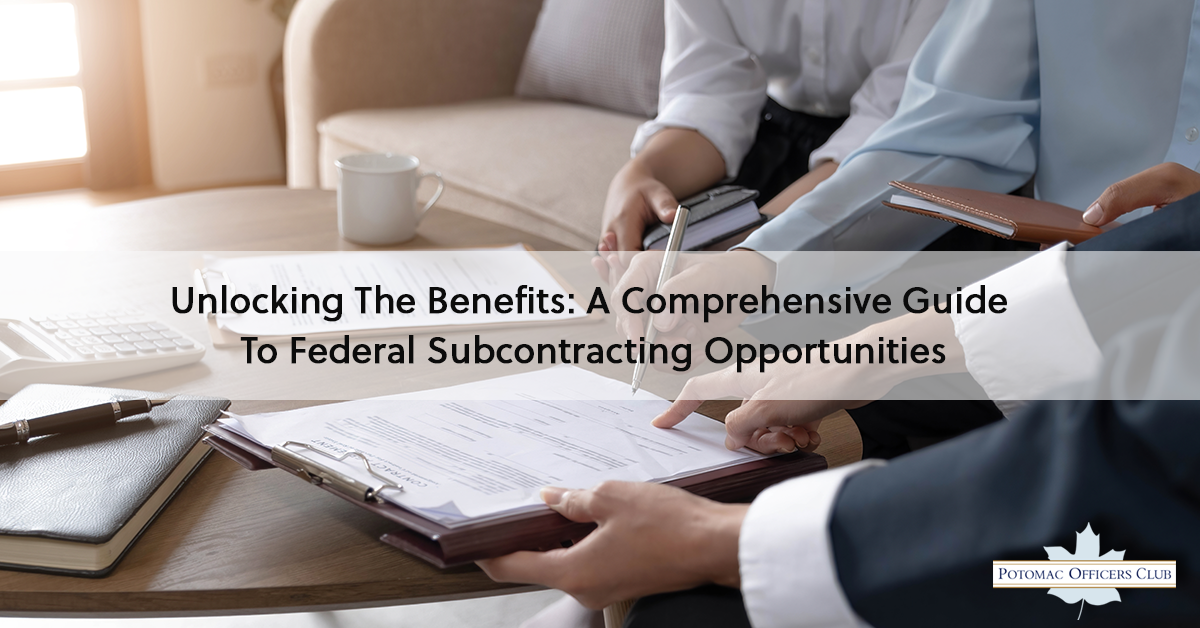 Unlocking The Benefits: A Comprehensive Guide To Federal Subcontracting Opportunities Unlocking The Benefits: A Comprehensive Guide To Federal Subcontracting Opportunities