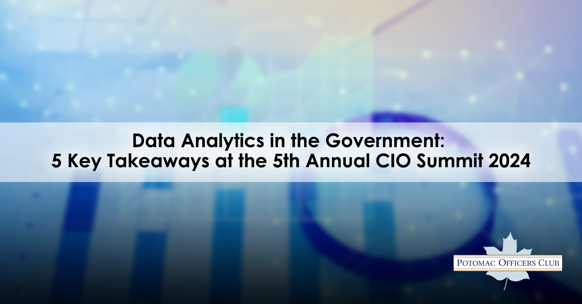 Data Analytics in the Government: 5 Key Takeaways at the 5th Annual CIO Summit 2024 5 Key Takeaways at the 5th Annual CIO Summit 2024