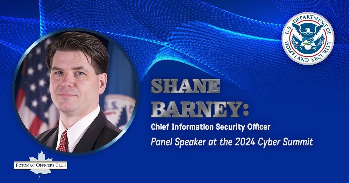 USCIS CISO Shane Barney to Speak at 2024 Cyber Summit Shane Barney CISO Panel Speaker at the 2024 Cyber Summit
