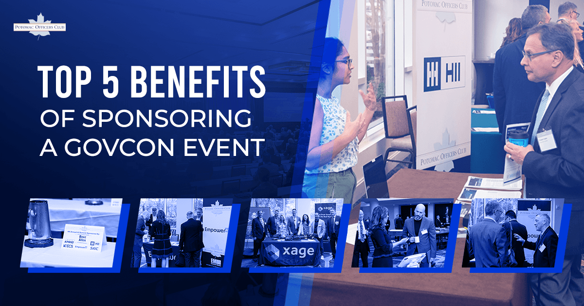 Top 5 Benefits of Sponsoring a GovCon Event Top 5 Benefits of Sponsoring a GovCon Event