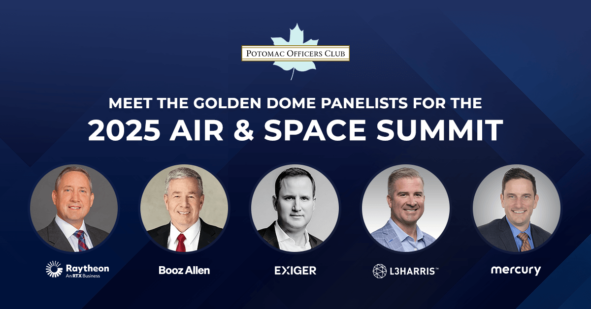 These 5 Defense Industry Execs Are Leading the Charge for Golden Dome Panelists for the 2025 Air and Space Summit's all-industry Golden Dome panel