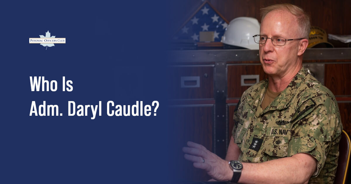 Daryl Caudle. The confirmed first chief of naval operations of Trump's second term has a long and accomplished Navy career.