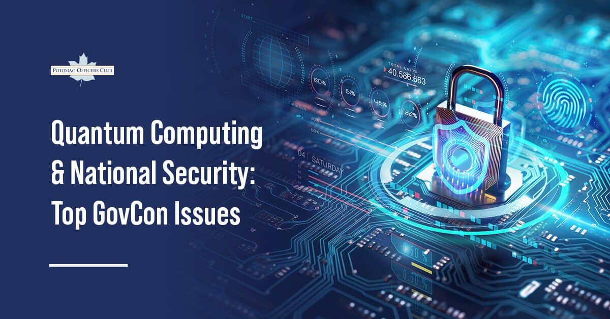 Quantum Computing & National Security: What GovCons Should Know