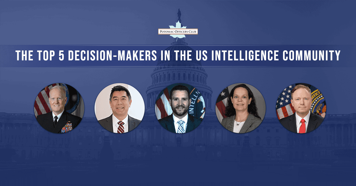 The US Intelligence Community’s Top 5 Decision-Makers