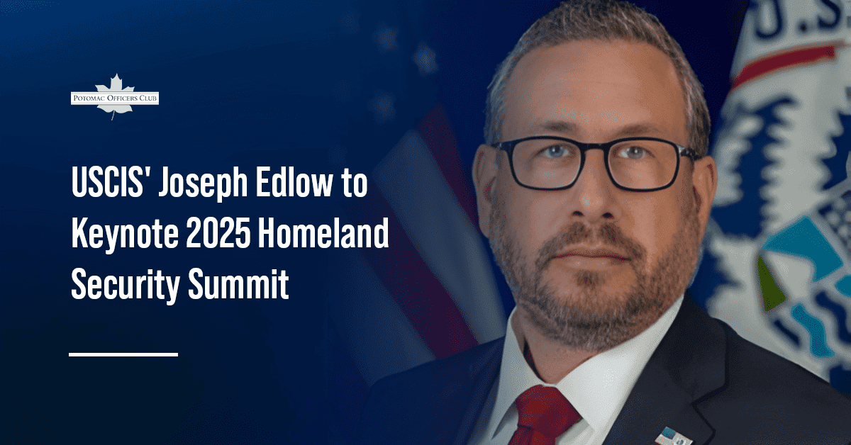 USCIS Director Joseph Edlow to Keynote 2025 Homeland Security Summit