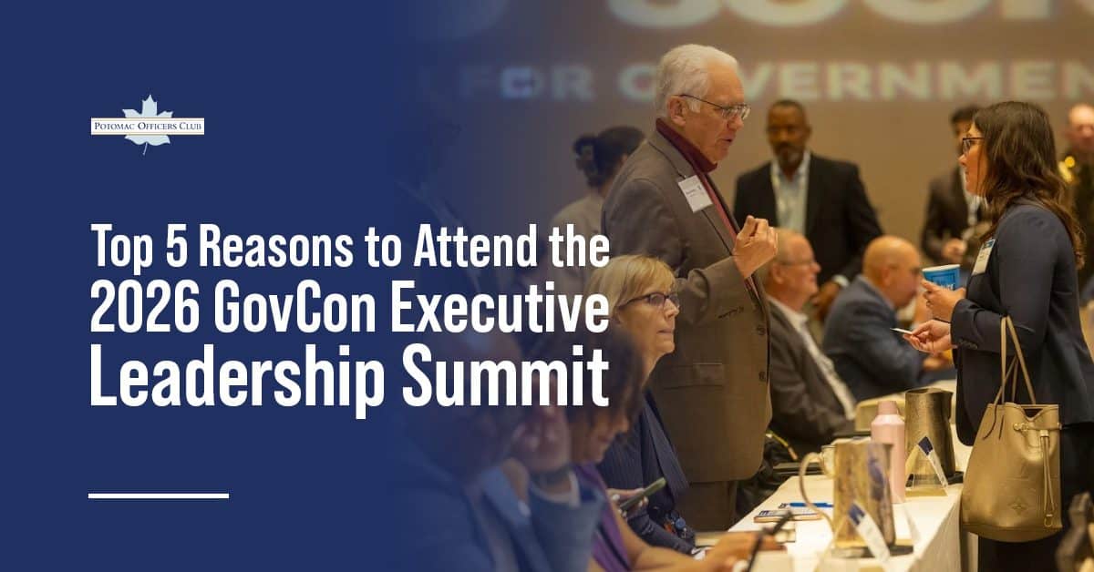 Top 5 Reasons to Attend the 2026 GovCon Executive Leadership Summit
