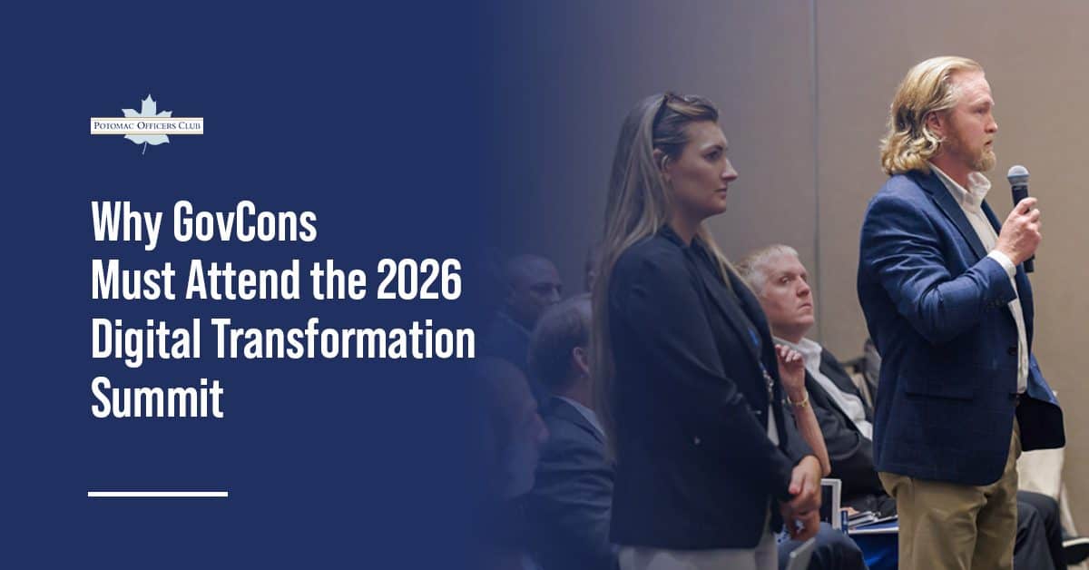 Top 5 Reasons GovCons Must Attend the 2026 Digital Transformation Summit