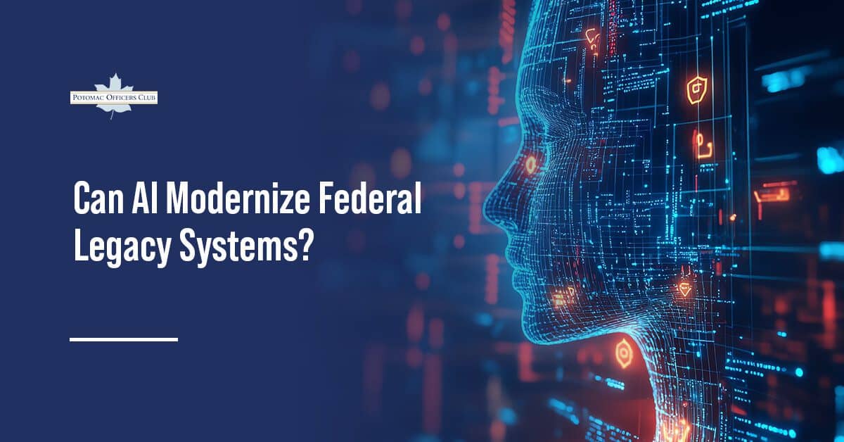 AI Is Transforming Legacy Federal Systems—Are GovCons Ready?
