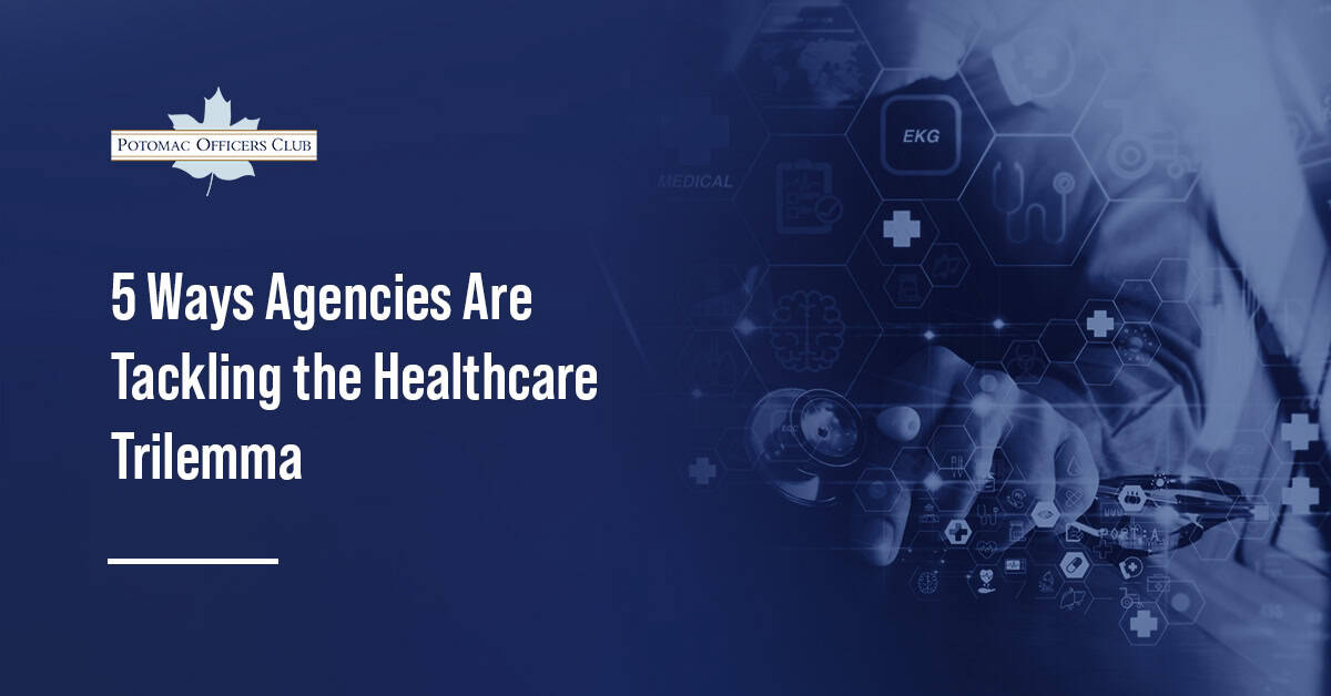 The Healthcare Trilemma: How Agencies Are Balancing Cost, Quality & Access