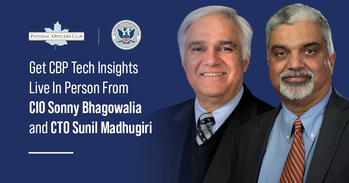 Sonny Bhagowalia and Sunil Madhugiri. The CBP tech leaders will keynote Potomac Officers Club's 2026 FedCiv Summit on Oct. 29.